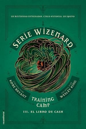 TRAINING CAMP.EL LIBRO DE CASH(SERIE WIZENARD. LIBRO III) | 9788417805678 | BRYANT,KOBE/KING,WESLEY | Llibreria Geli - Llibreria Online de Girona - Comprar llibres en català i castellà