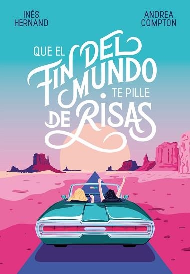 QUE EL FIN DEL MUNDO TE PILLE DE RISAS | 9788420434537 | COMPTON,ANDREA/HERNAND,INÉS | Llibreria Geli - Llibreria Online de Girona - Comprar llibres en català i castellà