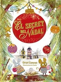 EL SECRET DEL NADAL | 9788424665746 | CANOSA,ORIOL | Llibreria Geli - Llibreria Online de Girona - Comprar llibres en català i castellà