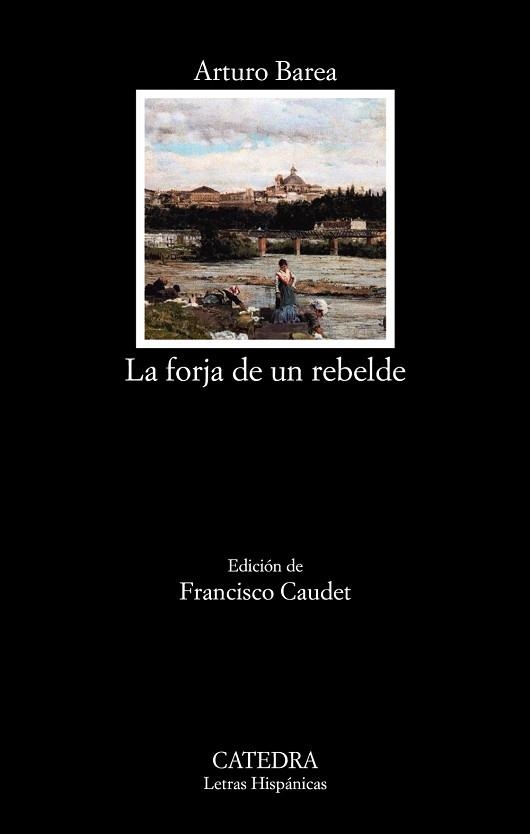 LA FORJA DE UN REBELDE | 9788437640518 | BAREA,ARTURO | Llibreria Geli - Llibreria Online de Girona - Comprar llibres en català i castellà