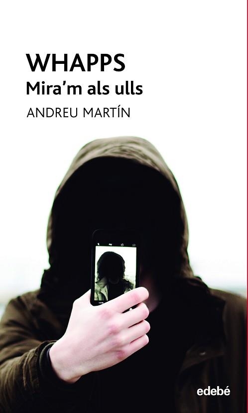 WHAPPS-MIRA'M ALS ULLS | 9788468345352 | MARTÍN FARRERO,ANDREU | Llibreria Geli - Llibreria Online de Girona - Comprar llibres en català i castellà