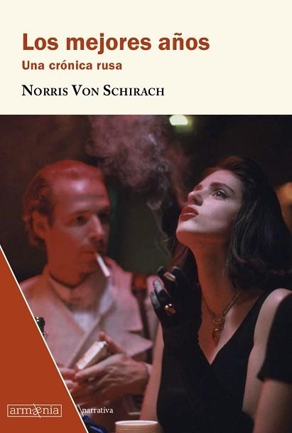 LOS MEJORES AÑOS.UNA CRÓNICA RUSA | 9788412003918 | VON SCHIRACH,NORRIS | Llibreria Geli - Llibreria Online de Girona - Comprar llibres en català i castellà