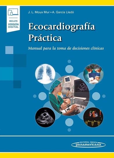 ECOCARDIOGRAFÍA PRÁCTICA.MANUAL PARA LA TOMA DE DECISIONES CLÍNICAS  | 9788491103868 | MOYA MUR,JOSE LUIS/GARCIA LLEDO,ALBERTO | Llibreria Geli - Llibreria Online de Girona - Comprar llibres en català i castellà