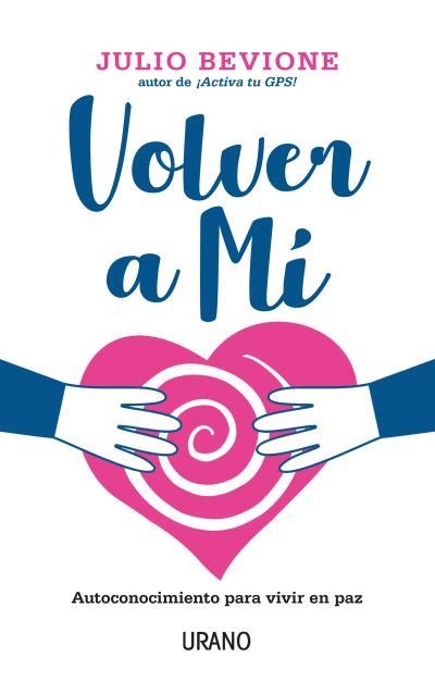 VOLVER A MÍ | 9788416720859 | BEVIONE,JULIO | Llibreria Geli - Llibreria Online de Girona - Comprar llibres en català i castellà