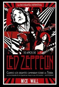 LED ZEPPELIN.CUANDO LOS GIGANTES CAMINABAN SOBRE LA TIERRA | 9788491816843 | WALL,MICK | Llibreria Geli - Llibreria Online de Girona - Comprar llibres en català i castellà