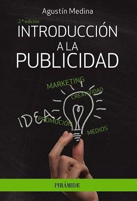 INTRODUCCIÓN A LA PUBLICIDAD | 9788436841954 | MEDINA,AGUSTÍN | Llibreria Geli - Llibreria Online de Girona - Comprar llibres en català i castellà