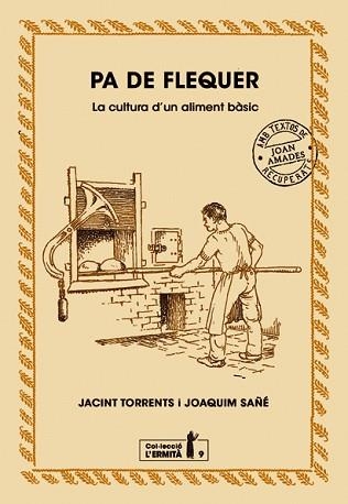 PA DE FLEQUER.LA CULTURA D'UN ALIMENT BÀSIC | 9788494447389 | TORRENTS,JACINT/SANÉ,JOAQUIM | Llibreria Geli - Llibreria Online de Girona - Comprar llibres en català i castellà