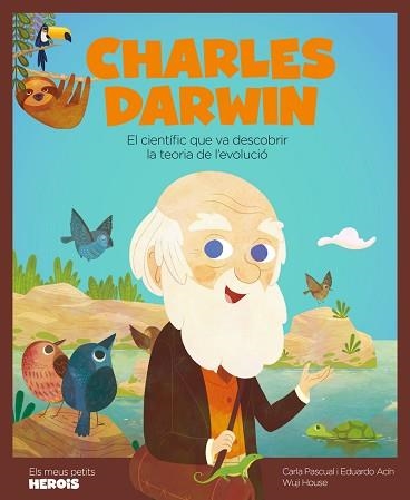 CHARLES DARWIN.EL CIENTÍFIC QUE VA DESCOBRIR LA TEORIA DE L'EVOLUCIÓ | 9788417822842 | PASCUAL,CARLA/ACIN,EDUARDO | Llibreria Geli - Llibreria Online de Girona - Comprar llibres en català i castellà