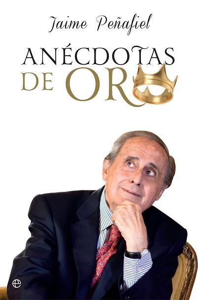 ANÉCDOTAS DE ORO | 9788491645559 | PEÑAFIEL,JAIME | Libreria Geli - Librería Online de Girona - Comprar libros en catalán y castellano