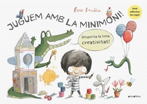 JUGUEM AMB LA MINIMONI! DESPERTA LA TEVA CREATIVITAT | 9788417599430 | BONILLA,ROCIO | Llibreria Geli - Llibreria Online de Girona - Comprar llibres en català i castellà