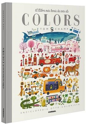 EL LLIBRE MÉS BONIC DE TOTS ELS COLORS | 9788491015277 | SCHAMP,TOM | Llibreria Geli - Llibreria Online de Girona - Comprar llibres en català i castellà