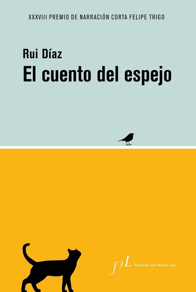 EL CUENTO DEL ESPEJO.XXXVIII PREMIO DE NARRACIÓN CORTA FELIPE TRIGO | 9788417453374 | DÍAZ CORREIA,RUI | Llibreria Geli - Llibreria Online de Girona - Comprar llibres en català i castellà