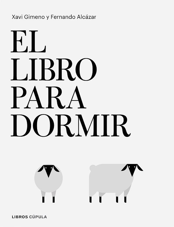 EL LIBRO PARA DORMIR | 9788448026295 | GIMENO,XAVIER/ALCÁZAR,FERNANDO | Llibreria Geli - Llibreria Online de Girona - Comprar llibres en català i castellà