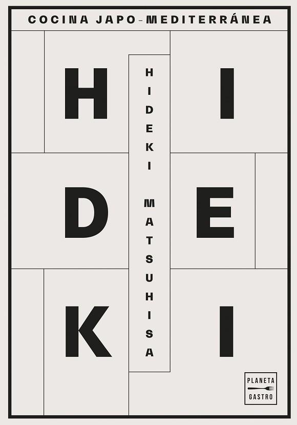 HIDEKI.COCINA JAPO-MEDITERRÁNEA | 9788408217985 | MATSUHISA,HIDEKI | Llibreria Geli - Llibreria Online de Girona - Comprar llibres en català i castellà