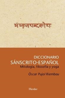 DICCIONARIO SÁNSCRITO-ESPAÑOL.MITOLOGÍA,FILOSOFÍA Y YOGA | 9788425428579 | PUJOL,ÒSCAR | Llibreria Geli - Llibreria Online de Girona - Comprar llibres en català i castellà