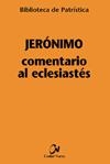 JERONIMO.COMENTARIO AL ECLESIASTES | 9788497150682 | JERONIMO,SANTO | Llibreria Geli - Llibreria Online de Girona - Comprar llibres en català i castellà