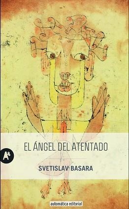 EL ÁNGEL DEL ATENTADO | 9788415509523 | BASARA,SVETISLAV | Llibreria Geli - Llibreria Online de Girona - Comprar llibres en català i castellà