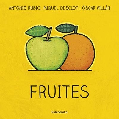 FRUITES | 9788416804764 | RUBIO,ANTONIO/DESCLOT,MIQUEL/VILLÁN,ÓSCAR | Llibreria Geli - Llibreria Online de Girona - Comprar llibres en català i castellà