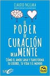 EL PODER DE CURACIÓN DE LA MENTE | 9788417080785 | PAGLIARA,CLAUDIO | Libreria Geli - Librería Online de Girona - Comprar libros en catalán y castellano