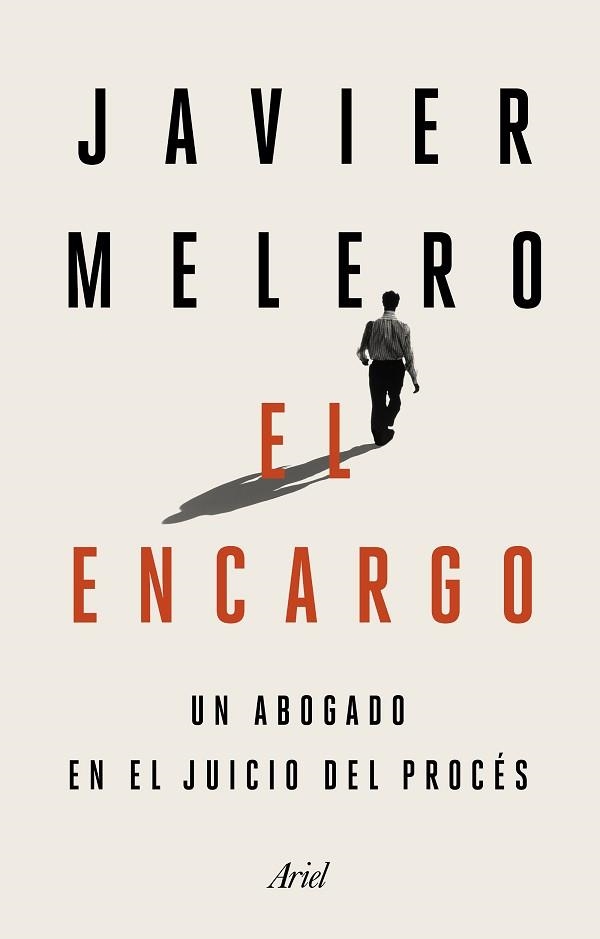 EL ENCARGO.UN ABOGADO EN EL JUICIO DEL PROCÉS | 9788434431645 | MELERO,JAVIER | Llibreria Geli - Llibreria Online de Girona - Comprar llibres en català i castellà