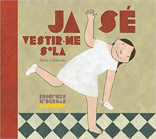 JA SÉ VESTIR-ME SOLA | 9788412041842 | ODRIOZOLA BELÁSTEGUI,ELENA | Llibreria Geli - Llibreria Online de Girona - Comprar llibres en català i castellà