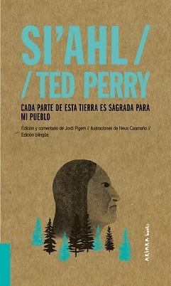 CADA PARTE DE ESTA TIERRA ES SAGRADA PARA MI PUEBLO | 9788417440497 | SI'AHL/PERRY,TED | Llibreria Geli - Llibreria Online de Girona - Comprar llibres en català i castellà