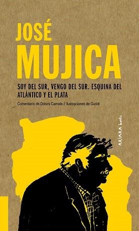 SOY DEL SUR,VENGO DEL SUR.ESQUINA DEL ATLÁNTICO Y EL PLATA | 9788417440558 | MUJICA,JOSÉ | Llibreria Geli - Llibreria Online de Girona - Comprar llibres en català i castellà