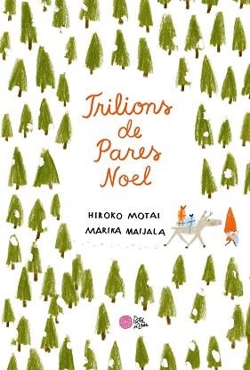 TRILIONS DE PARES NOEL | 9788416427352 | MOTAI,HIROKO | Llibreria Geli - Llibreria Online de Girona - Comprar llibres en català i castellà