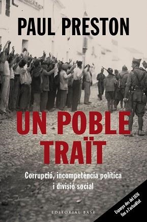 UN POBLE TRAÏT.CORRUPCIÓ,INCOMPETÈNCIA POLÍTICA I DIVISIÓ SOCIAL.ESPANYA DES DEL 1876 FINS ALS NOSTRES DIES | 9788417759513 | PRESTON,PAUL | Libreria Geli - Librería Online de Girona - Comprar libros en catalán y castellano