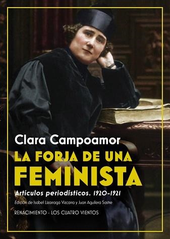 LA FORJA DE UNA FEMINISTA.ARTÍCULOS PERIODISTICOS.1920-1921 | 9788417950484 | CAMPOAMOR,CLARA | Llibreria Geli - Llibreria Online de Girona - Comprar llibres en català i castellà