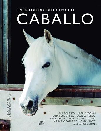 ENCICLOPEDIA DEFINITIVA DEL CABALLO | 9788466239196 | GORDON WATSON,MARY/LYON,RUSSELL/MONTGOMERY,SUE | Libreria Geli - Librería Online de Girona - Comprar libros en catalán y castellano