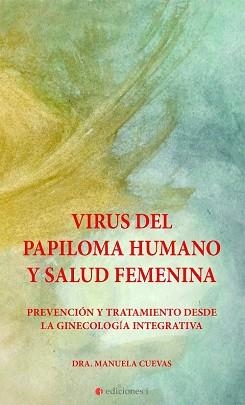 VIRUS DEL PAPILOMA HUMANO Y SALUD FEMENINA | 9788494948244 | CUEVAS EXPÓSITO,MANUELA | Llibreria Geli - Llibreria Online de Girona - Comprar llibres en català i castellà