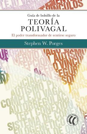 GUÍA DE BOLSILLO DE LA TEORÍA POLIVAGAL | 9788494878886 | PORGES,STEPHEN W. | Llibreria Geli - Llibreria Online de Girona - Comprar llibres en català i castellà