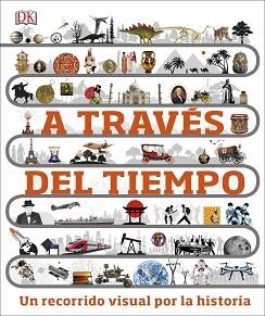 A TRAVÉS DEL TIEMPO.UN RECORRIDO VISUAL POR LA HISTORIA | 9780241414453 |   | Llibreria Geli - Llibreria Online de Girona - Comprar llibres en català i castellà