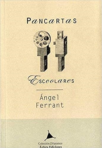 PANCARTAS ESCOLARES | 9788488020703 | FERRANT,ÁNGEL | Llibreria Geli - Llibreria Online de Girona - Comprar llibres en català i castellà