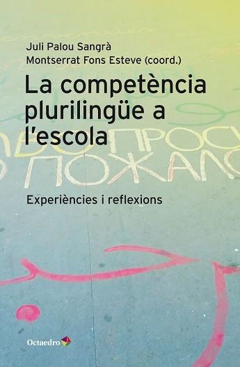 LA COMPETÈNCIA PLURILINGÜE A L'ESCOLA.EXPERIÈNCIES I REFLEXIONS | 9788417667955 | PALOU SANGRÀ,JULI/FONS ESTEVE,MONTSERRAT | Llibreria Geli - Llibreria Online de Girona - Comprar llibres en català i castellà