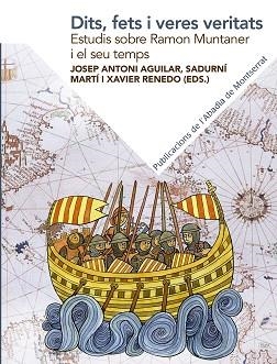 DITS,FETS I VERES VERITATS.ESTUDIS SOBRE RAMON MUNTANER I EL SEU TEMPS | 9788491910886 | A.A.D.D | Llibreria Geli - Llibreria Online de Girona - Comprar llibres en català i castellà