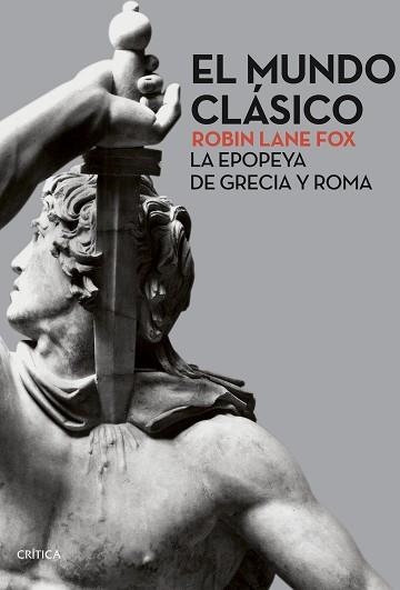 EL MUNDO CLÁSICO.LA EPOPEYA DE GRECIA Y ROMA | 9788491991823 | FOX,ROBIN LANE | Llibreria Geli - Llibreria Online de Girona - Comprar llibres en català i castellà