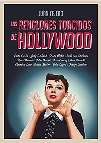 LOS RENGLONES TORCIDOS DE HOLLYWOOD | 9788412094749 | TEJERO,JUAN | Llibreria Geli - Llibreria Online de Girona - Comprar llibres en català i castellà