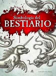 SIMBOLOGIA DEL BESTIARIO | 9788466239035 | PEREA,CONCEPCION | Llibreria Geli - Llibreria Online de Girona - Comprar llibres en català i castellà