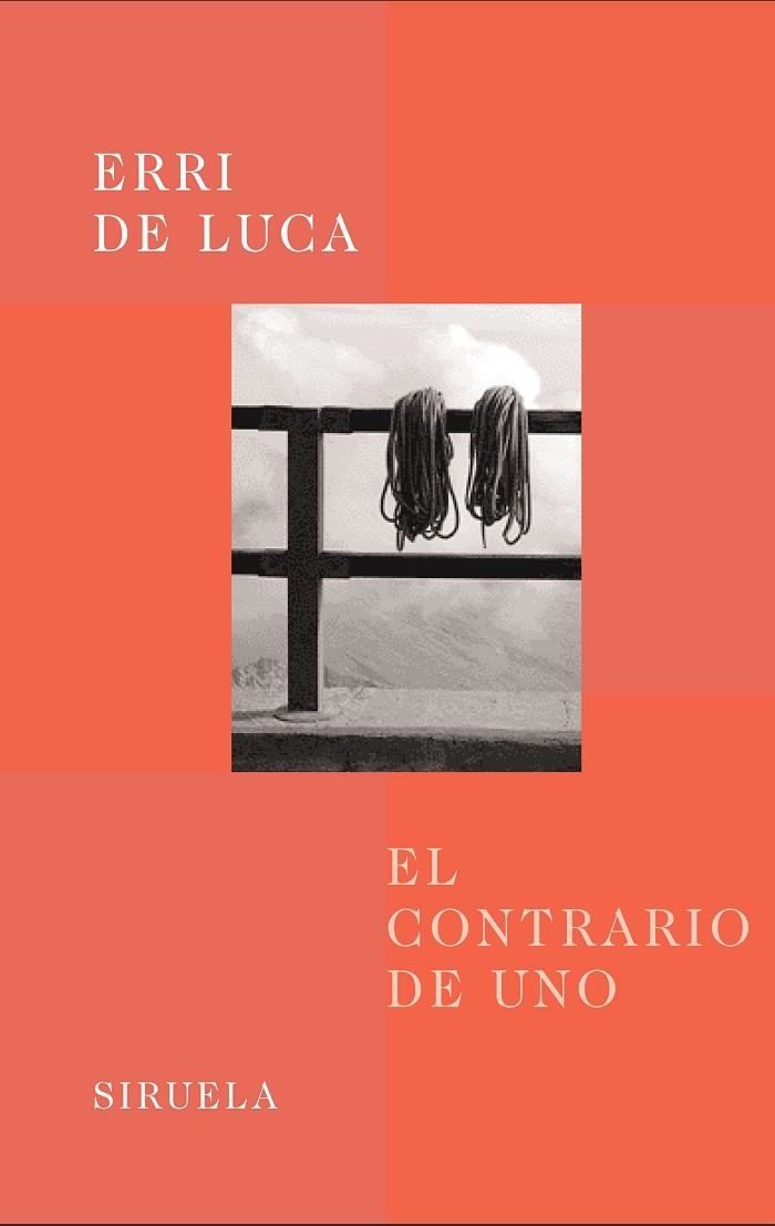 EL CONTRARIO DE UNO | 9788478447411 | DE LUCA,ERRI | Llibreria Geli - Llibreria Online de Girona - Comprar llibres en català i castellà