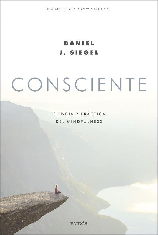 CONSCIENTE.CIENCIA Y PRÁCTICA DEL MINDFULNESS | 9788449336522 | SIEGEL,DANIEL J. | Llibreria Geli - Llibreria Online de Girona - Comprar llibres en català i castellà