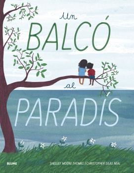 UN BALCÓ AL PARADÍS | 9788418075032 | MOORE THOMAS,SHELLEY | Llibreria Geli - Llibreria Online de Girona - Comprar llibres en català i castellà