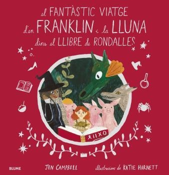 EL FANTÀSTIC VIATGE D'EN FRANKLIN I LA LLUNA DINS EL LLIBRE DE RONDALLES | 9788418075056 | CAMPBELL,JEN/HARNETT,KATIE | Llibreria Geli - Llibreria Online de Girona - Comprar llibres en català i castellà