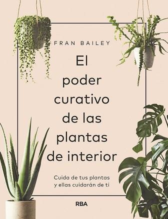 EL PODER CURATIVO DE LAS PLANTAS DE INTERIOR | 9788491872641 | BAILEY,FRAN | Llibreria Geli - Llibreria Online de Girona - Comprar llibres en català i castellà