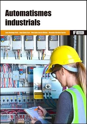 AUTOMATISMES INDUSTRIALS  | 9788426727428 | MARTINEZ GARCIA,HERMINIO/GÁMIZ CARO,JUAN | Llibreria Geli - Llibreria Online de Girona - Comprar llibres en català i castellà