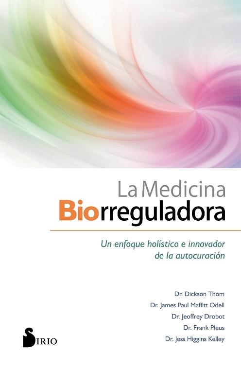 LA MEDICINA BIORREGULADORA.UN ENFOQUE HOLÍSTICO E INNOVADOR DE LA AUTOCURACIÓN | 9788418000102 | A.A.D.D. | Llibreria Geli - Llibreria Online de Girona - Comprar llibres en català i castellà