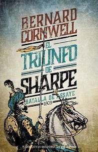 EL TRIUNFO DE SHARPE (II).LA BATALLA DE ASSAYE 1803 | 9788435063562 | CORNWELL,BERNARD | Llibreria Geli - Llibreria Online de Girona - Comprar llibres en català i castellà