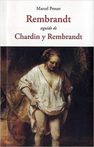 REMBRANDT SEGUIDO DE CHARDIN Y REMBRANDT | 9788497161947 | PROUST,MARCEL | Llibreria Geli - Llibreria Online de Girona - Comprar llibres en català i castellà