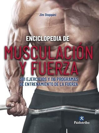 ENCICLOPEDIA DE MUSCULACIÓN Y FUERZA.381 EJERCICIOS Y 116 PROGRAMAS DE ENTRENAMIENTO DE LA FUERZA | 9788499107646 | STOPPANI,JIM | Llibreria Geli - Llibreria Online de Girona - Comprar llibres en català i castellà